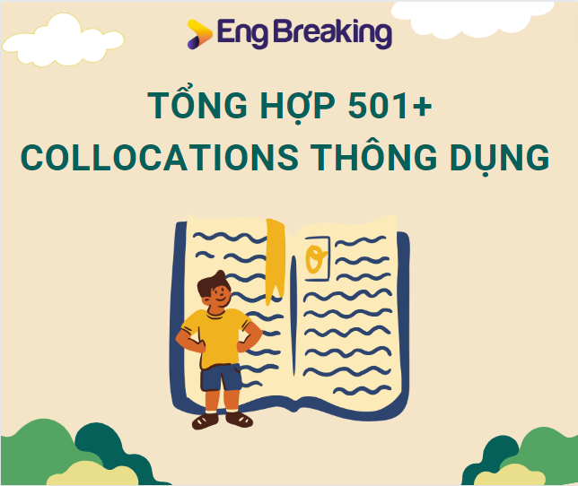 Danh sách các collocations thường gặp trong tiếng Anh